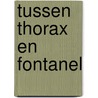 tussen thorax en fontanel door Thierry Thomissen