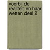 Voorbij de Realiteit en haar Wetten Deel 2 door Jh Leeuwenhart