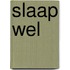Slaap wel
