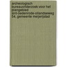 Archeologisch bureauonderzoek voor het plangebied Sint-Oedenrode-Ollandseweg 54, gemeente Meijerijstad door M.R. Groenhuijzen