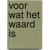 Voor wat het waard Is by Pieter Derks