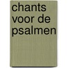 Chants voor de Psalmen door Ton Meijer