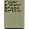 ZugSpitze LRN-line online bovenbouw + boek 5/6 vwo by Unknown