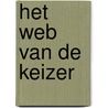 Het web van de keizer by Steve Berry