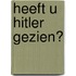 Heeft u Hitler gezien?