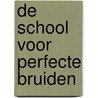 De school voor perfecte bruiden door Aimie K. Runyan