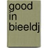 Good in bieeldj