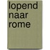 Lopend naar Rome