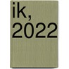 IK, 2022 by Christiaan Bronoord