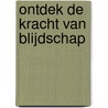 Ontdek de kracht van blijdschap door Ruth van Mierlo