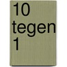 10 Tegen 1 by Frank van der Steen
