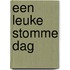 Een leuke stomme dag