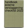 Handboek externe verslaggeving checklist 2022 door Onbekend