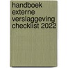 Handboek Externe Verslaggeving Checklist 2022 door Onbekend