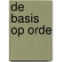 De basis op orde