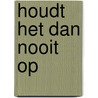 Houdt het dan nooit op door Karyl McBride