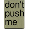 Don't push me door Genieke Hertoghs