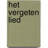 Het vergeten lied by Amanda Wen