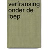 Verfransing onder de loep by Brenda Assendelft