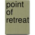 Point of retreat