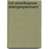 Het Amerikaanse datingexperiment door Elena Armas