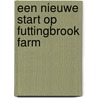 Een nieuwe start op Futtingbrook Farm by Nicola May