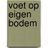 Voet op eigen bodem