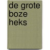 De grote boze heks by Hanna Kraan
