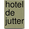 Hotel De jutter by Martin Scherstra