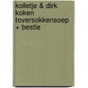 Kolletje & Dirk koken toversokkensoep + bestie door Pieter Feller