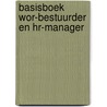 Basisboek WOR-bestuurder en HR-manager door Jeannette Termeulen