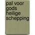Pal voor Gods heilige schepping