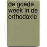 De Goede Week in de Orthodoxie by Alexander Schmemann