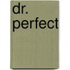 Dr. Perfect door Louise Bay
