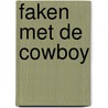 Faken met de cowboy door Kennedy Fox