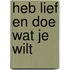 Heb lief en doe wat je wilt
