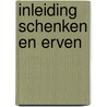Inleiding Schenken en erven door C.J.M. Jacobs