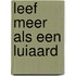 Leef meer als een luiaard
