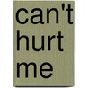 Can't Hurt Me by David Goggins