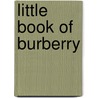 Little Book of Burberry door Darla-Jane Gilroy