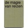 De magie van reizen door Rosa Bertram