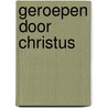 Geroepen door Christus door Maarten Wisse
