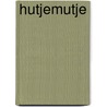 Hutjemutje by Westera
