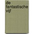 De fantastische vijf