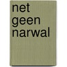 Net geen narwal by Jessie Sima