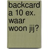 Backcard a 10 ex. Waar woon jij? door Vivian den Hollander