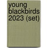 Young Blackbirds 2023 (set) door Onbekend
