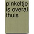 Pinkeltje is overal thuis