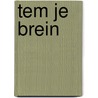 Tem je brein door Koen de Jong