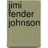 Jimi Fender Johnson